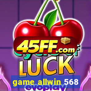 game allwin 568